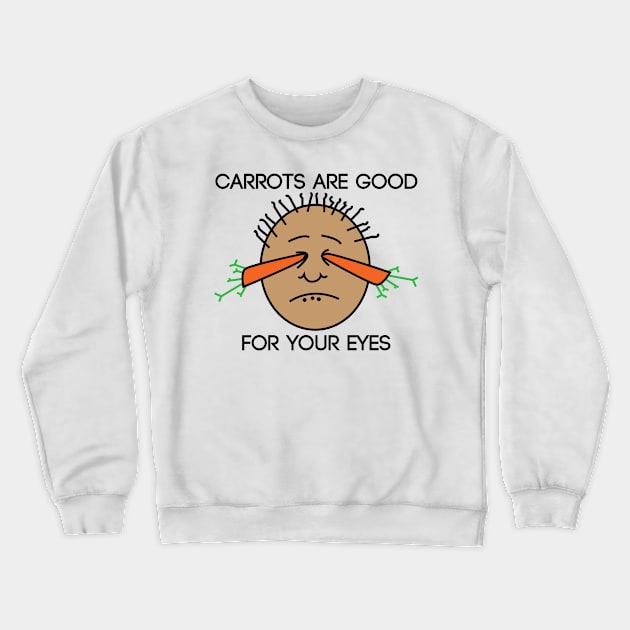 Carrots are Good for Your Eyes Funny/Joke Design Sticker Crewneck Sweatshirt by logandeal